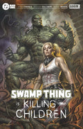SWAMP THING IS KILLING THE CHILDREN #1 LUCIO PARRILLO EXCLUSIVE